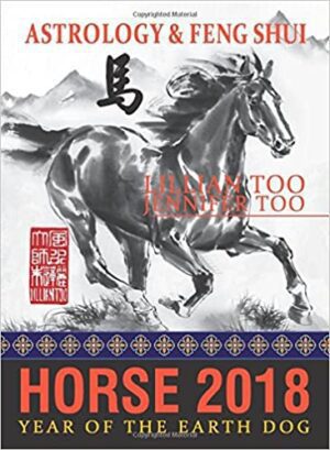Lillian Too & Jennifer Too Astrology & Feng Shui for Horse in 2018
