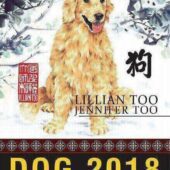 Lillian Too & Jennifer Too Astrology & Feng Shui for Dog in 2018