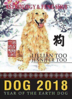 Lillian Too & Jennifer Too Astrology & Feng Shui for Dog in 2018