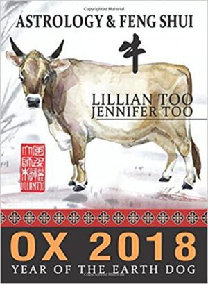 Lillian Too & Jennifer Too Astrology & Feng Shui for Ox in 2018