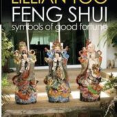 Feng Shui Symbols of Good Fortune by Lillian Too (New Version)