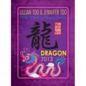 Fortune and Feng Shui Forecast 2013 for Dragon