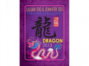 Fortune and Feng Shui Forecast 2013 for Dragon