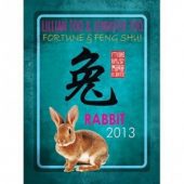 Fortune and Feng Shui Forecast 2013 for Rabbit