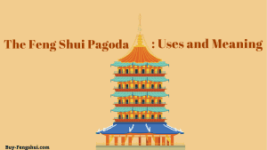 The Feng Shui Pagoda: uses and Meaning