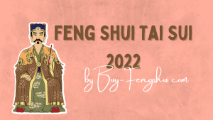 Feng Shui Tai Sui 2022